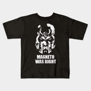 Magneto was Right Kids T-Shirt